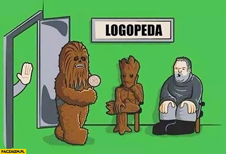 
    Logopeda lekarz Chewbacca Groot Hodor