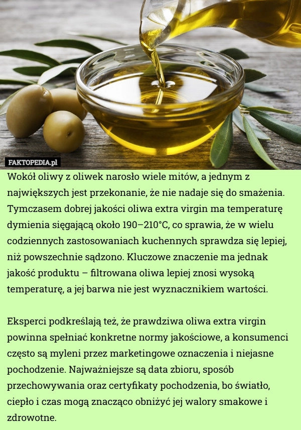
    Wokół oliwy z oliwek narosło wiele mitów, a jednym z największych jest przekonanie,