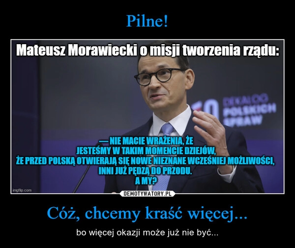 
    Pilne! Cóż, chcemy kraść więcej...