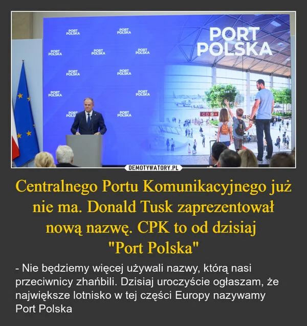 
    Centralnego Portu Komunikacyjnego już nie ma. Donald Tusk zaprezentował nową nazwę. CPK to od dzisiaj 