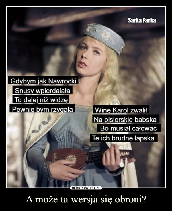 
    A może ta wersja się obroni?