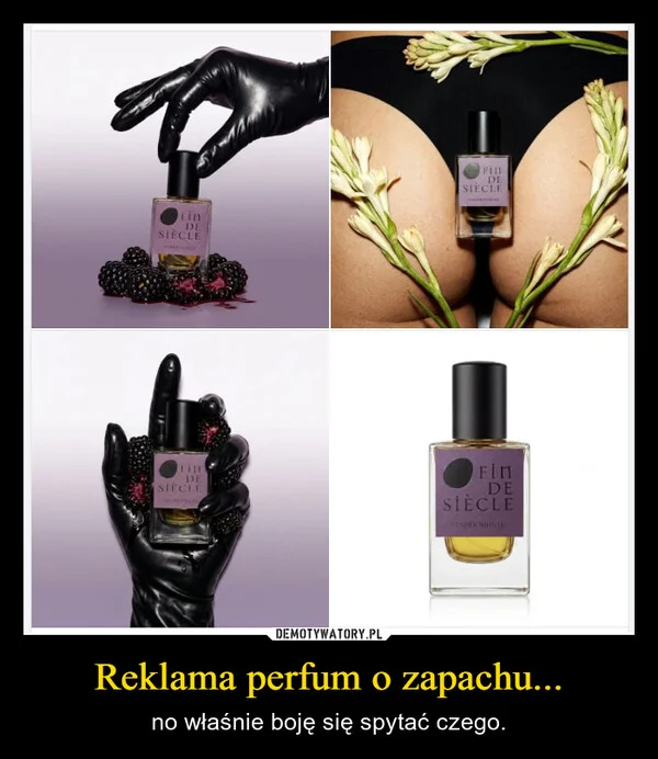 
    Reklama perfum o zapachu...