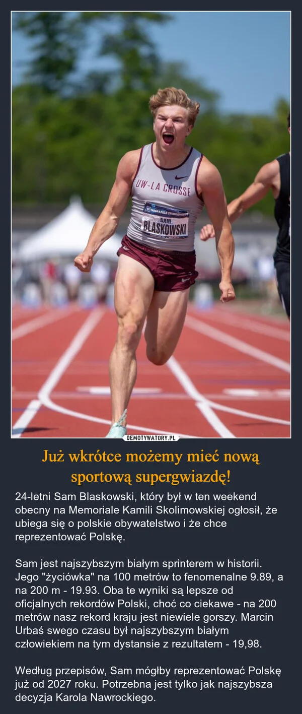 
    Już wkrótce możemy mieć nową sportową supergwiazdę!