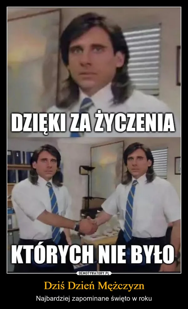 
    Dziś Dzień Mężczyzn