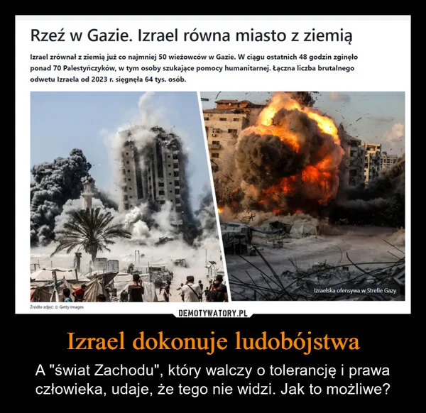 
    Izrael dokonuje ludobójstwa