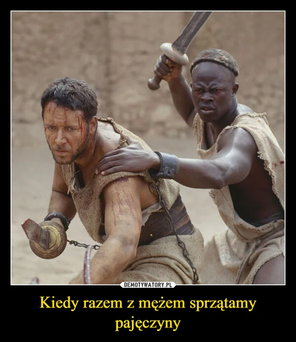 
    Kiedy razem z mężem sprzątamy pajęczyny