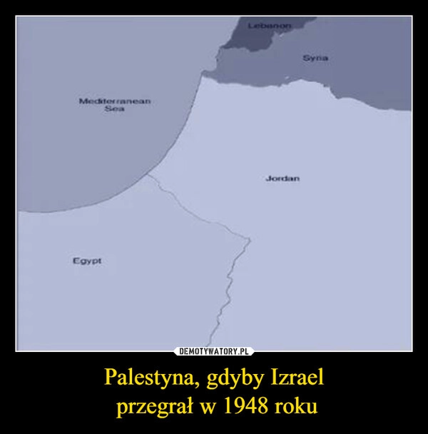 
    Palestyna, gdyby Izrael
 przegrał w 1948 roku