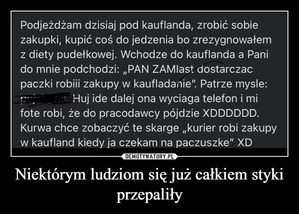 
    Niektórym ludziom się już całkiem styki przepaliły