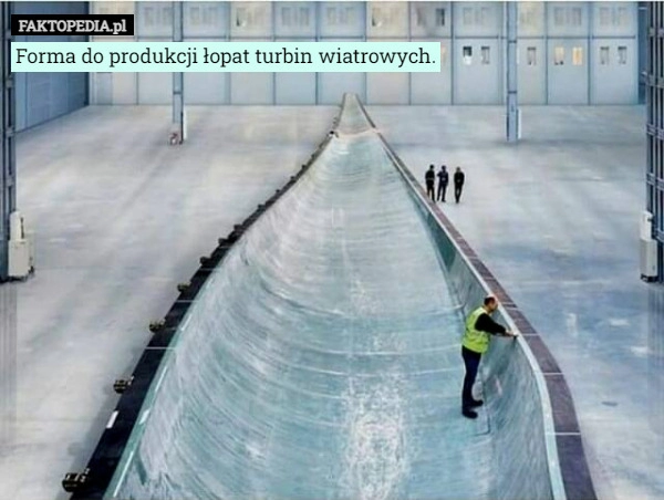 
    Forma do produkcji łopat turbin wiatrowych.