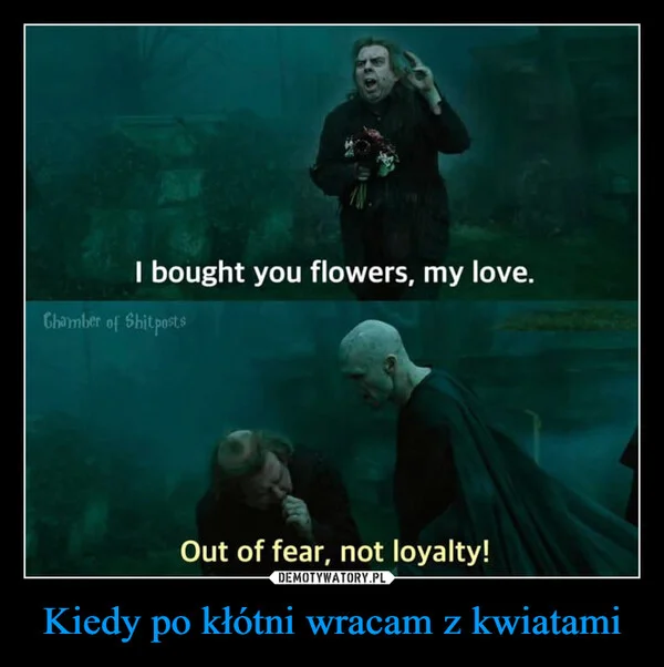 Kiedy po kłótni wracam z kwiatami