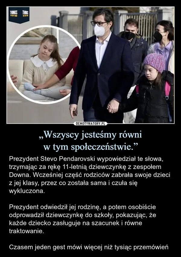 
    „Wszyscy jesteśmy równi w tym społeczeństwie.”