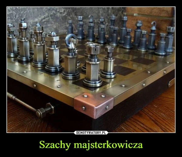 
    Szachy majsterkowicza