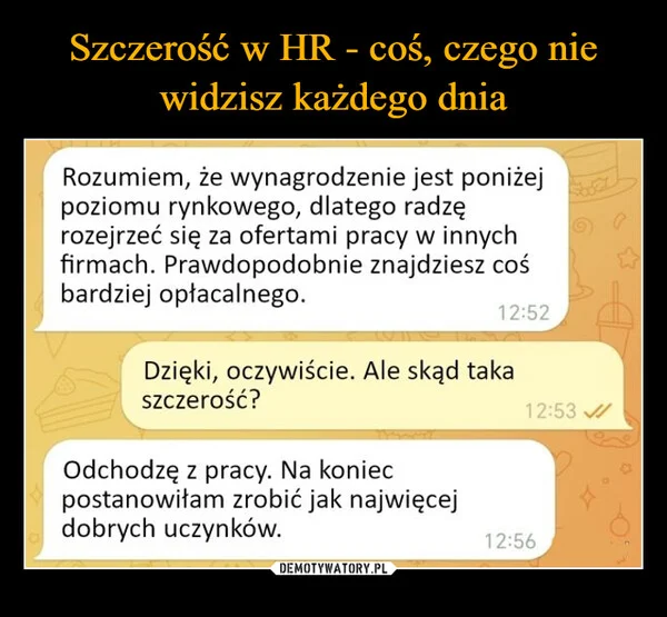
    Szczerość w HR - coś, czego nie widzisz każdego dnia