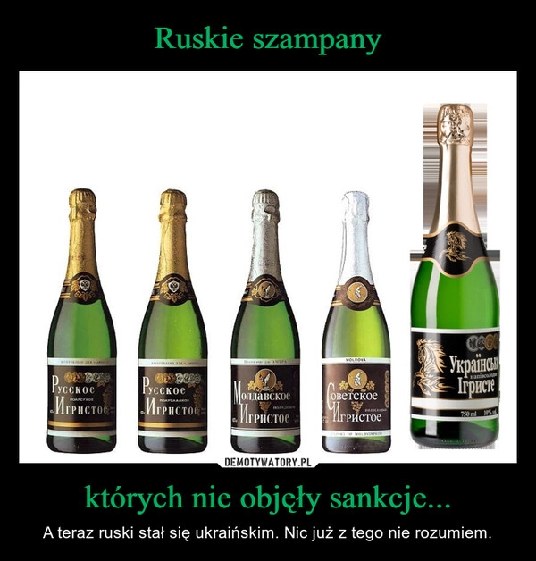 
    Ruskie szampany których nie objęły sankcje...