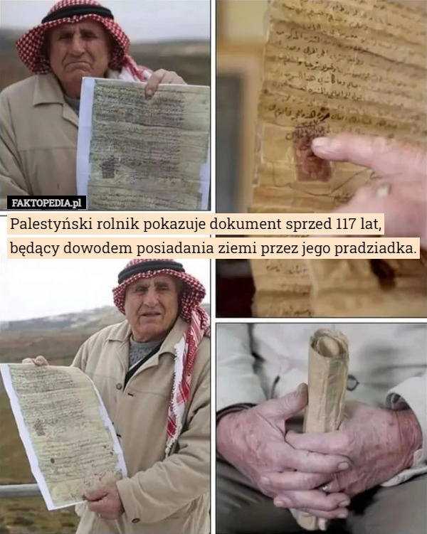 
    Palestyński rolnik pokazuje dokument sprzed 117 lat, będący dowodem posiadania