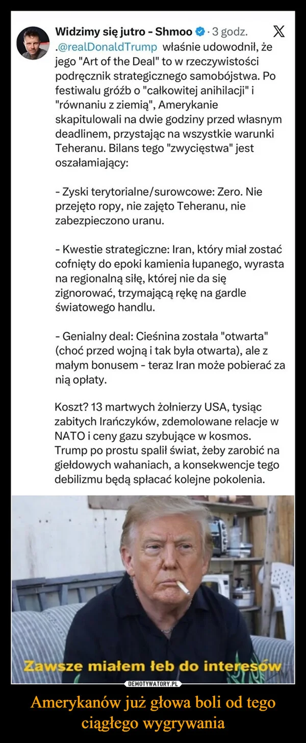 
    Amerykanów już głowa boli od tego ciągłego wygrywania