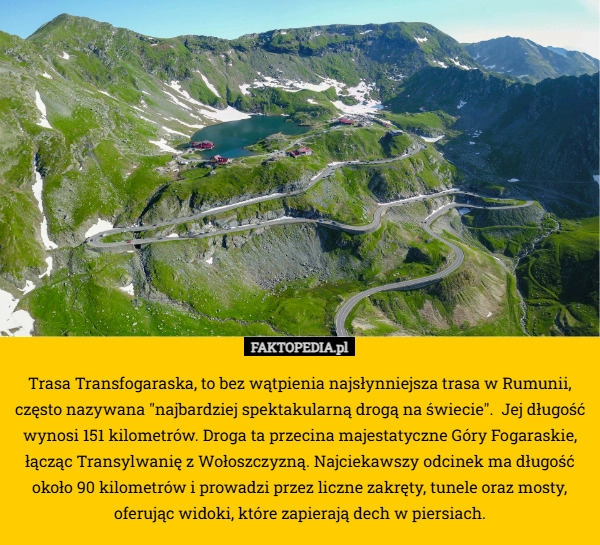
    Trasa Transfogaraska, to bez wątpienia najsłynniejsza trasa w Rumunii, często
