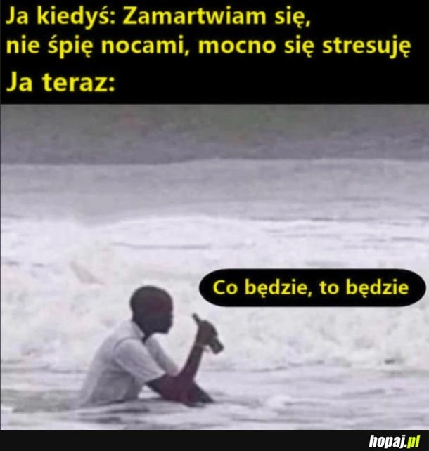 
    Po co się martwić