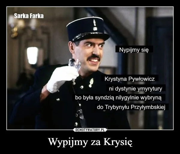 
    Wypijmy za Krysię