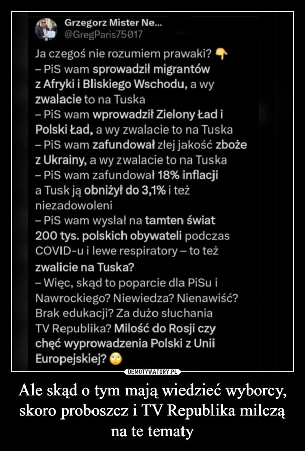 
    Ale skąd o tym mają wiedzieć wyborcy, skoro proboszcz i TV Republika milczą na te tematy