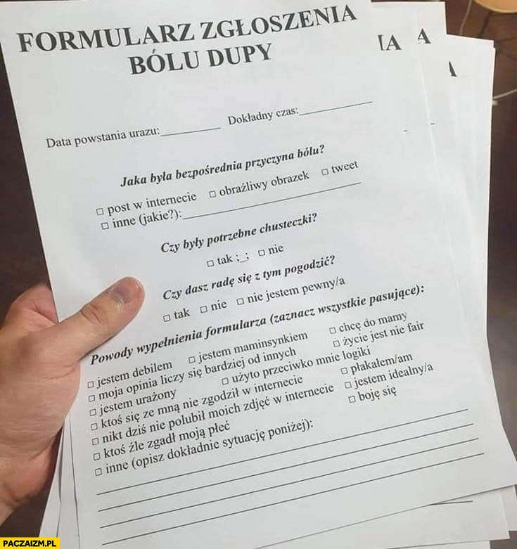 
    Formularz zgłoszenia bólu dupy