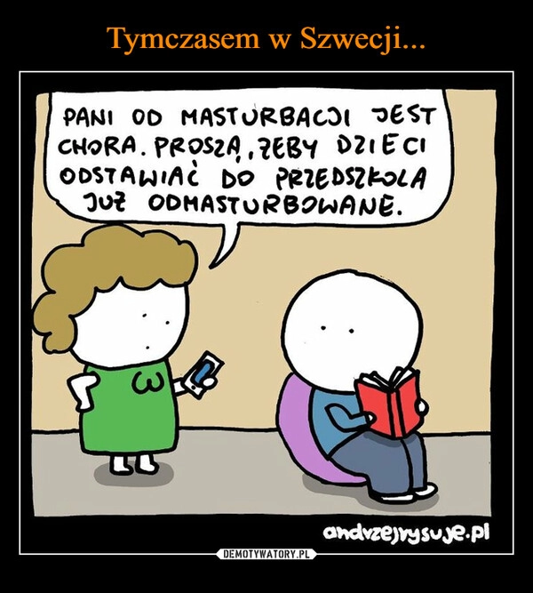 
    Tymczasem w Szwecji...