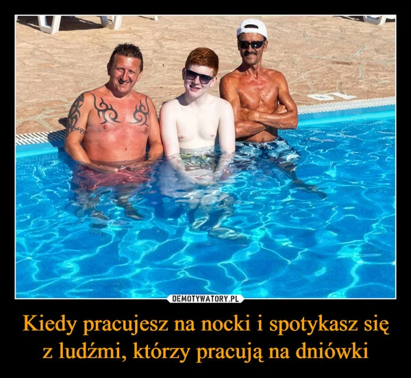 
    Kiedy pracujesz na nocki i spotykasz się z ludźmi, którzy pracują na dniówki