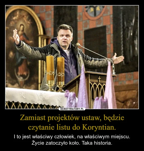 
    Zamiast projektów ustaw, będzie czytanie listu do Koryntian.