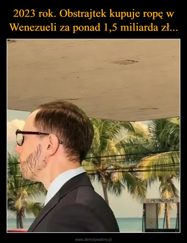 2023 rok. Obstrajtek kupuje ropę w Wenezueli za ponad 1,5 miliarda zł...