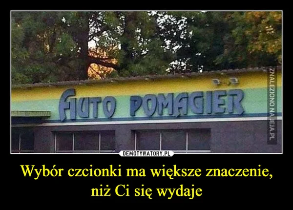 
    Wybór czcionki ma większe znaczenie, niż Ci się wydaje
