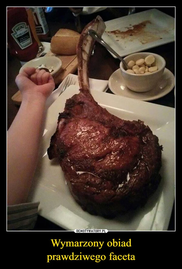 
    Wymarzony obiad prawdziwego faceta