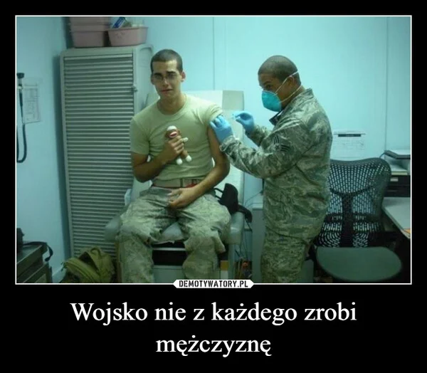 Wojsko nie z każdego zrobi mężczyznę