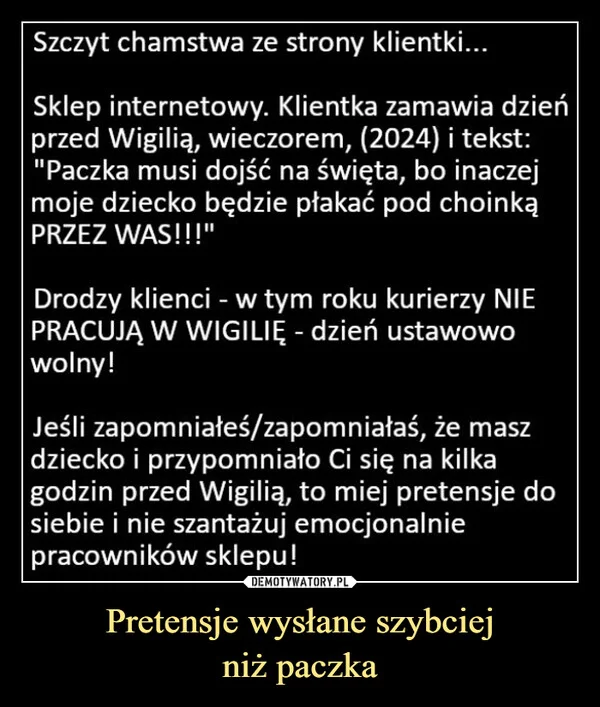 
    Pretensje wysłane szybciej niż paczka