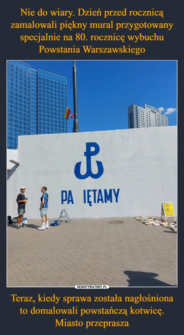 
    Nie do wiary. Dzień przed rocznicą zamalowali piękny mural przygotowany specjalnie na 80. rocznicę wybuchu Powstania Warszawskiego Teraz, kiedy sprawa została nagłośniona to domalowali powstańczą kotwicę. Miasto przeprasza