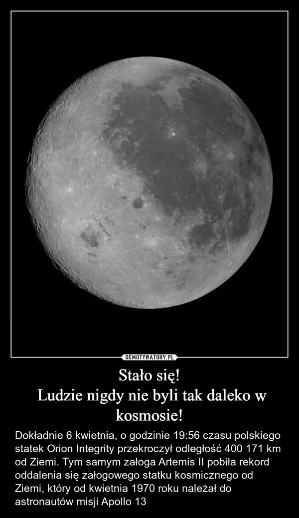 
    Stało się! Ludzie nigdy nie byli tak daleko w kosmosie!