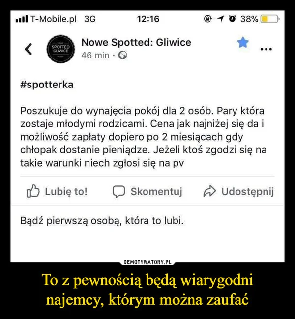 
    To z pewnością będą wiarygodni najemcy, którym można zaufać