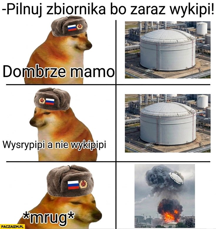 
    Pilnuj zbiornika bo wykipi, dobrze mamo mrug Rosja Moskwa wybuch pokrywa