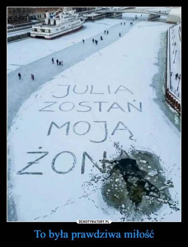 
    To była prawdziwa miłość