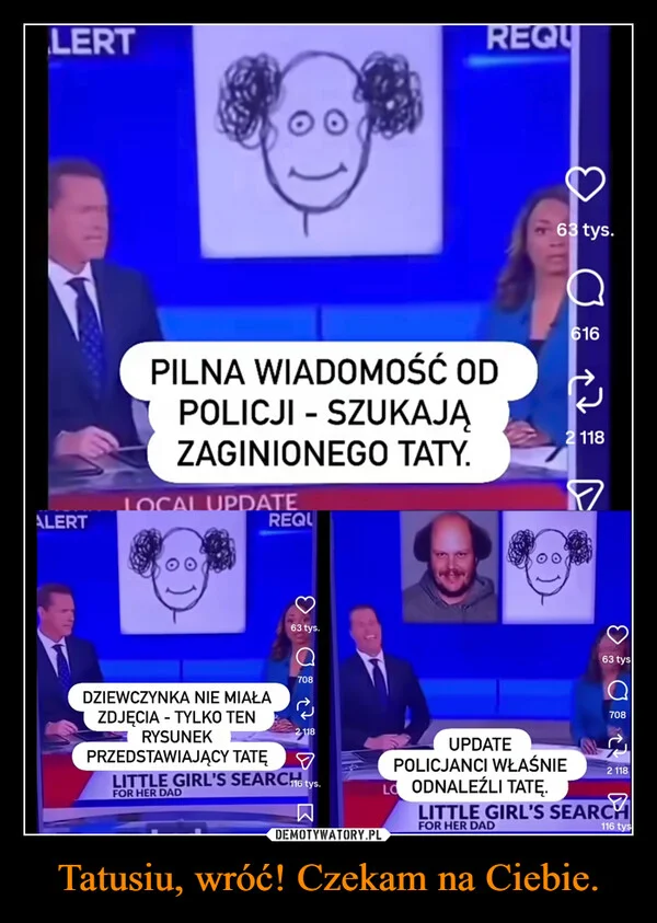 
    Tatusiu, wróć! Czekam na Ciebie.