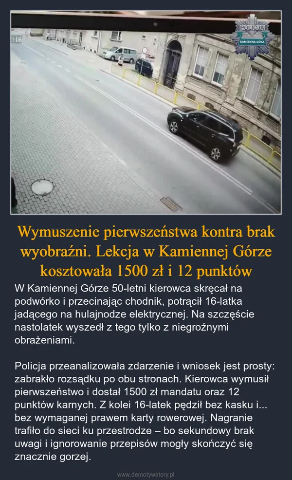 
    Wymuszenie pierwszeństwa kontra brak wyobraźni. Lekcja w Kamiennej Górze kosztowała 1500 zł i 12 punktów