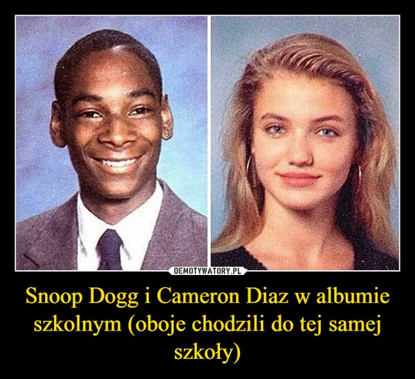 
    Snoop Dogg i Cameron Diaz w albumie szkolnym (oboje chodzili do tej samej szkoły)