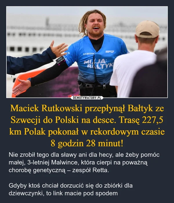 
    Maciek Rutkowski przepłynął Bałtyk ze Szwecji do Polski na desce. Trasę 227,5 km Polak pokonał w rekordowym czasie 8 godzin 28 minut!