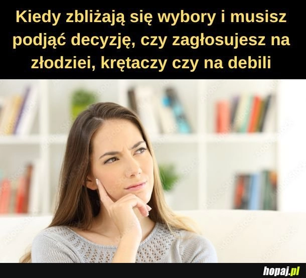 
    W każdej partii znajdzie się kilku, którzy łączą te wszystkie cechy.