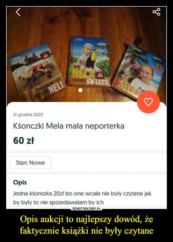 
    Opis aukcji to najlepszy dowód, że faktycznie książki nie były czytane