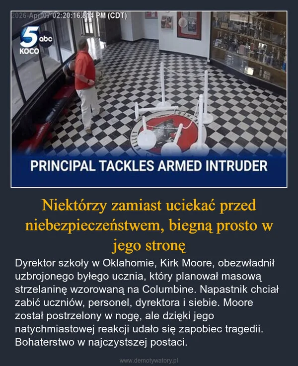 
    Niektórzy zamiast uciekać przed niebezpieczeństwem, biegną prosto w jego stronę