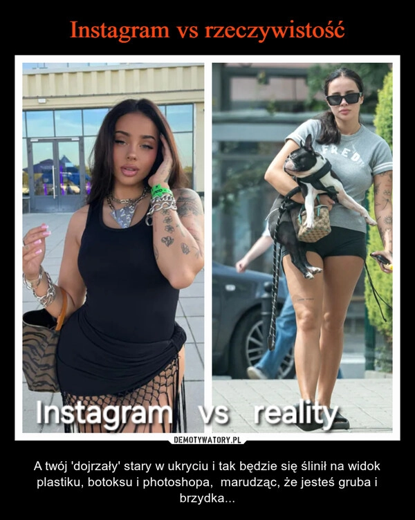 
    Instagram vs rzeczywistość