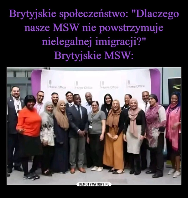 
    Brytyjskie społeczeństwo: "Dlaczego nasze MSW nie powstrzymuje nielegalnej imigracji?"
Brytyjskie MSW: