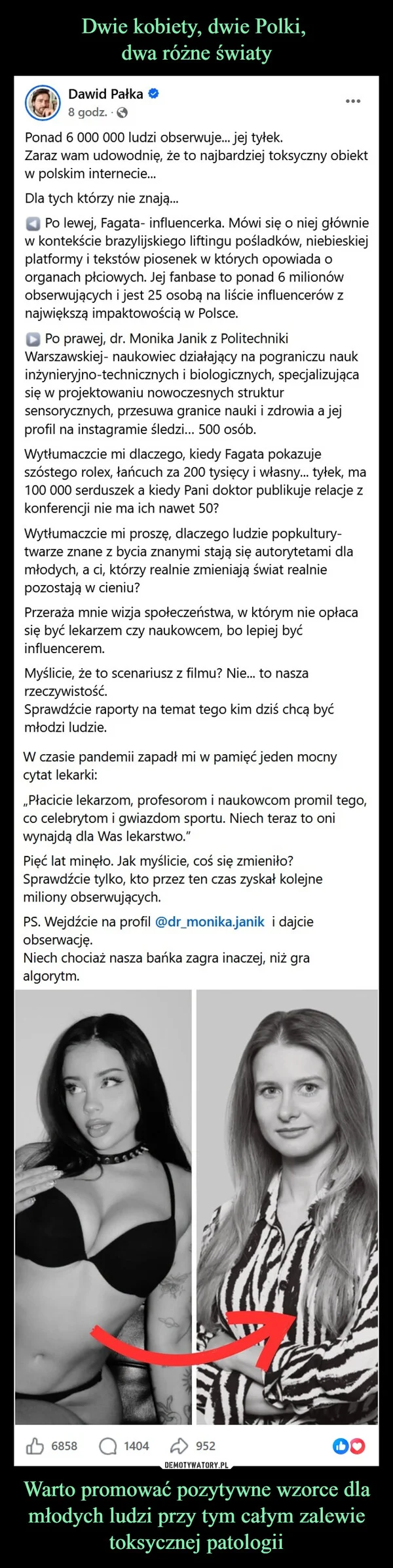 
    Dwie kobiety, dwie Polki, dwa różne światy Warto promować pozytywne wzorce dla młodych ludzi przy tym całym zalewie toksycznej patologii