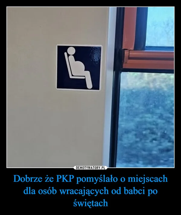 
    Dobrze że PKP pomyślało o miejscach dla osób wracających od babci po świętach