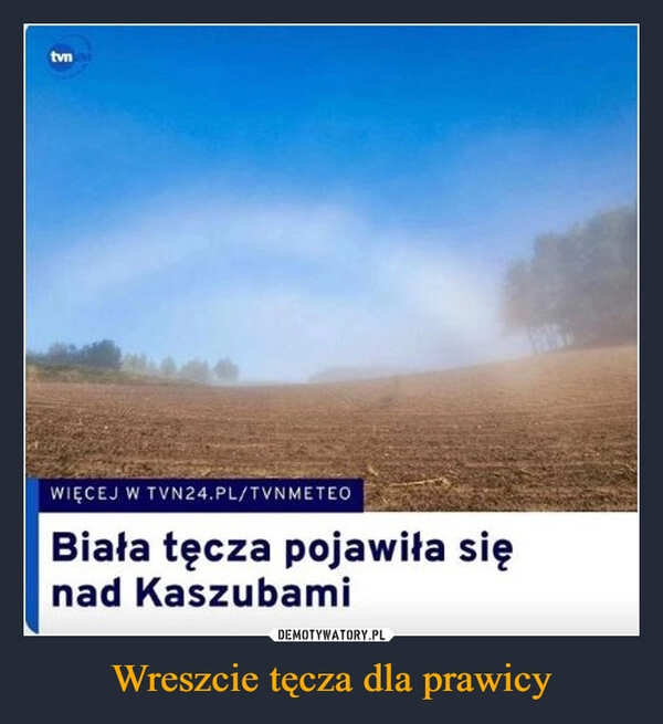 
    Wreszcie tęcza dla prawicy